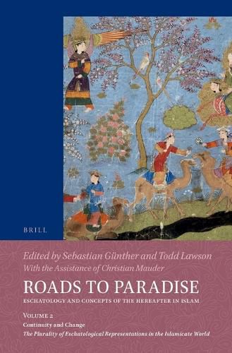 Cover image for Roads to Paradise: Eschatology and Concepts of the Hereafter in Islam