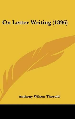 Cover image for On Letter Writing (1896)