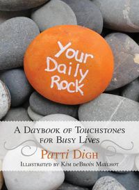 Cover image for Your Daily Rock: A Daybook of Touchstones for Busy Lives