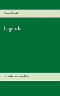 Cover image for Laganda: Letzte Nachricht von Maria