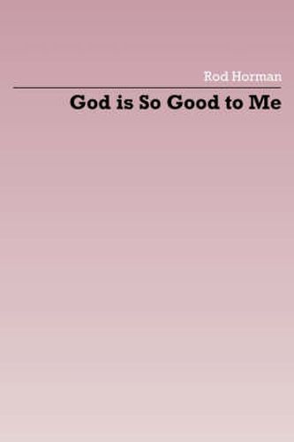 Cover image for God is So Good to Me