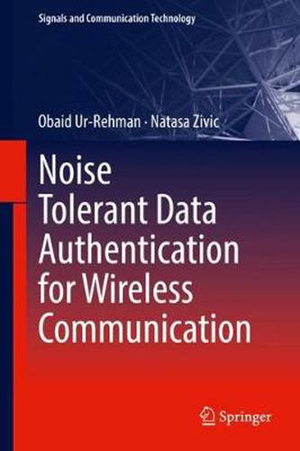 Cover image for Noise Tolerant Data Authentication for Wireless Communication