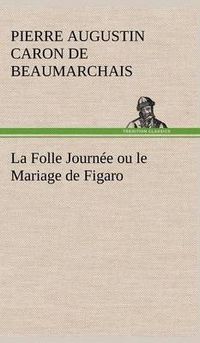 Cover image for La Folle Journee ou le Mariage de Figaro