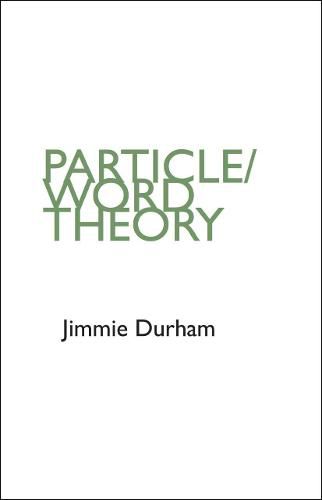 Cover image for Jimmie Durham: Particle/Word Theory