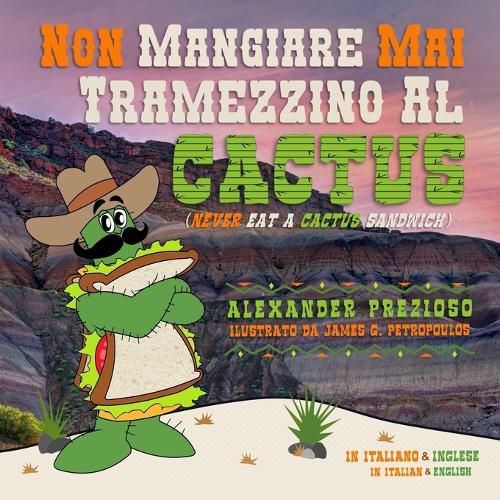 Cover image for Non Mangiare Mai Un Tramezzino Al Cactus (Never Eat a Cactus Sandwich)