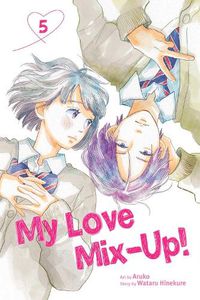 Cover image for My Love Mix-Up!, Vol. 5