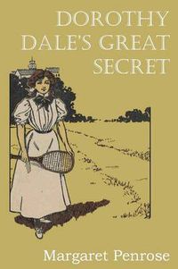 Cover image for Dorothy Dale's Great Secret