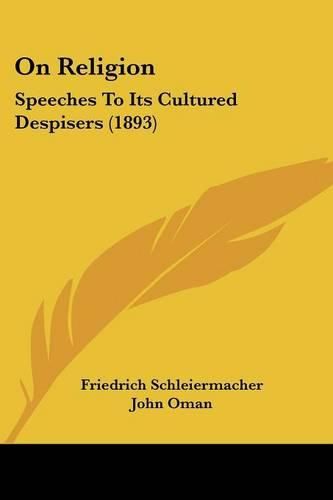 Cover image for On Religion: Speeches to Its Cultured Despisers (1893)