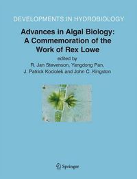 Cover image for Advances in Algal Biology: A Commemoration of the Work of Rex Lowe