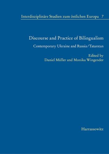 Cover image for Discourse and Practice of Bilingualism: Contemporary Ukraine and Russia/Tatarstan