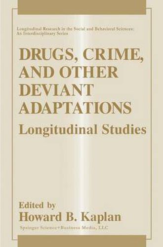 Cover image for Drugs, Crime, and Other Deviant Adaptations: Longitudinal Studies