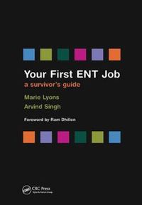 Cover image for Your First ENT Job: A survivor's guide