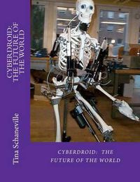 Cover image for Cyberdroid: The Future of the World