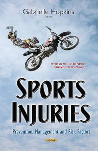 Cover image for Sports Injuries: Prevention, Management & Risk Factors