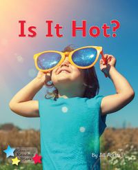 Cover image for Is It Hot?: Phonics Phase 3