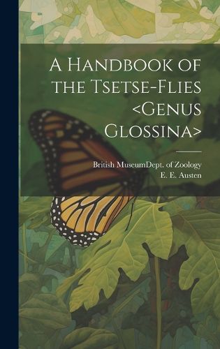 Cover image for A Handbook of the Tsetse-flies