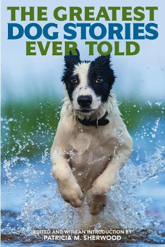 Cover image for The Greatest Dog Stories Ever Told