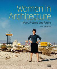 Cover image for Women in Architecture: Past, Present, and Future