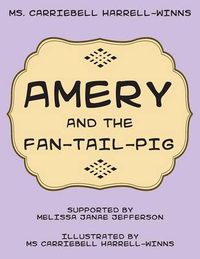 Cover image for Amery and the Fan-Tail-Pig