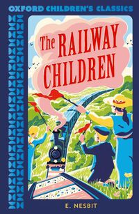 Cover image for Oxford Children's Classics: The Railway Children