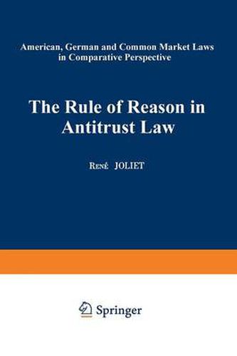 Cover image for The Rule of Reason in Antitrust Law: American, German and Common Market Laws in Comparative Perspective