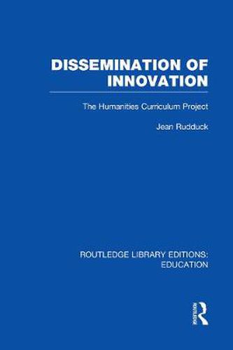 Cover image for Dissemination of Innovation: The Humanities Curriculum Project