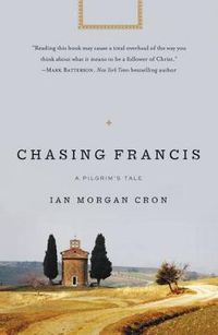 Cover image for Chasing Francis: A Pilgrim's Tale