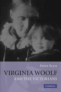 Cover image for Virginia Woolf and the Victorians