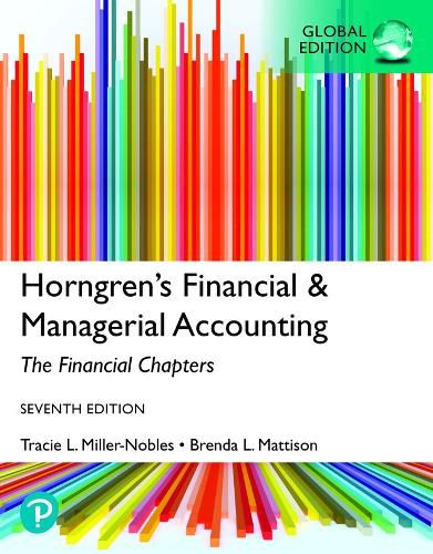 Horngren's Financial & Managerial Accounting, The Financial Chapters plus Pearson MyLab Accounting with Pearson eText [GLOBAL EDITION]