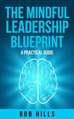 The Mindful Leadership Blueprint