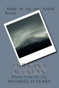 Cover image for Livin' ina Aucklan': Poems from the city