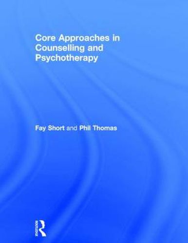 Cover image for Core Approaches in Counselling and Psychotherapy