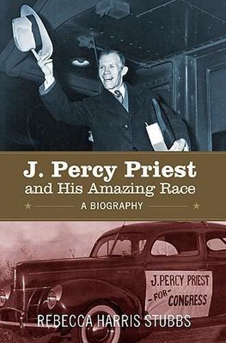 J. Percy Priest and His Amazing Race: A Biography