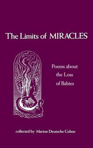 Cover image for The Limits of Miracles: Poems About the Loss of Babies