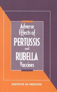 Cover image for Adverse Effects of Pertussis and Rubella Vaccines