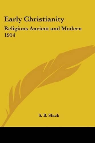 Cover image for Early Christianity: Religions Ancient and Modern 1914