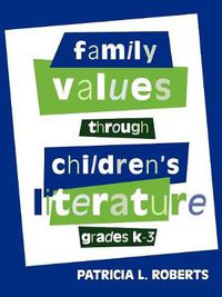 Cover image for Family Values Through Children's Literature, Grades K-3