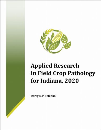 Cover image for Applied Research in Field Crop Pathology for Indiana, 2020