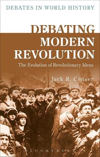 Cover image for Debating Modern Revolution: The Evolution of Revolutionary Ideas