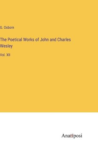 Cover image for The Poetical Works of John and Charles Wesley