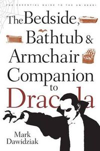 Cover image for The Bedside, Bathtub & Armchair Companion to Dracula