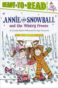 Cover image for Annie and Snowball and the Wintry Freeze: Ready-To-Read Level 2