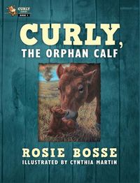 Cover image for Curly, the Orphan Calf