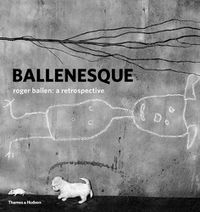 Cover image for Ballenesque: Roger Ballen: A Retrospective