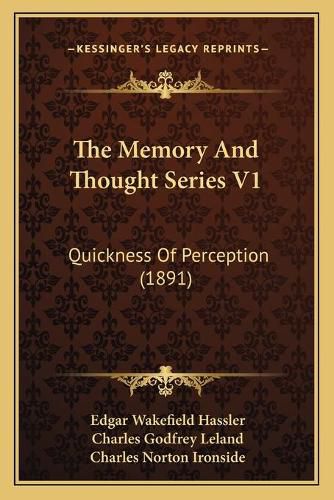 The Memory and Thought Series V1: Quickness of Perception (1891)