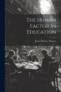 Cover image for The Human Factor in Education