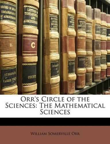 Orr's Circle of the Sciences: The Mathematical Sciences