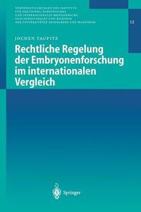 Cover image for Rechtliche Regelung Der Embryonenforschung Im Internationalen Vergleich