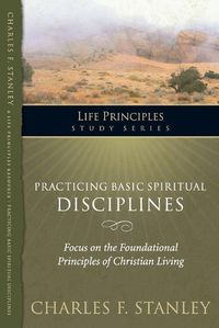 Cover image for Practicing Basic Spiritual Disciplines