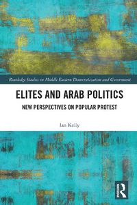 Cover image for Elites and Arab Politics